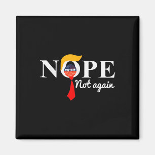 Not Again Funny Trump 6 Magnet