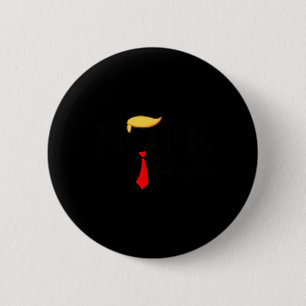 Not Again Funny Trump Apparel Nope Not Again Trump 6 Cm Round Badge