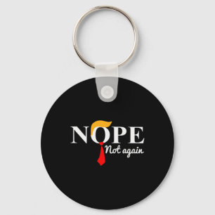 Not Again Funny Trump  Key Ring
