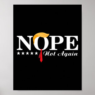 Not Again Funny Trump Political Election 2024 Supp Poster