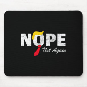 Not Again No More Trump Kamala Harris 2024 Electio Mouse Pad
