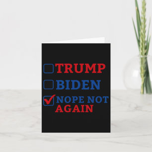 Not Again Vote 2024 Anti Trump Anti Biden Card