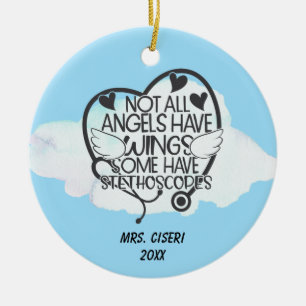 Not All Angels Have Wings Some Have Stethoscopes  Ceramic Tree Decoration
