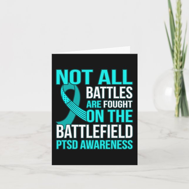 Not All Battles Are Fought On Field Ptsd Awareness Card (Front)