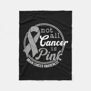 Not All Cancer Is Pink, Brain Cancer Awareness Fleece Blanket