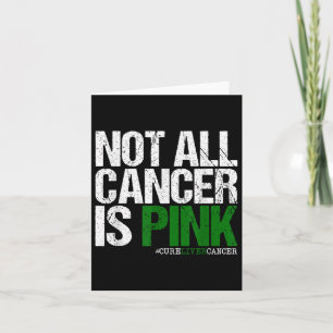 Not All Cancer Is Pink Ribbon Liver Cancer Awarene Card