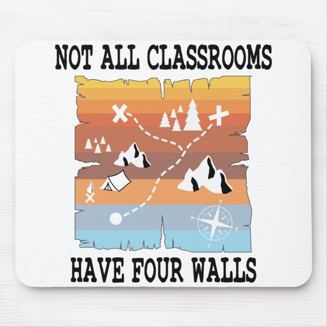 Not All Classrooms Have Four Walls Homeschool Mouse Pad (Front)
