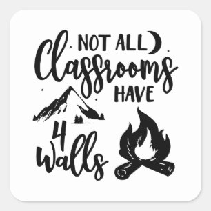 Not all classrooms have four walls word art square sticker