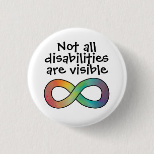 Not All Disabilities are Visible Autism Acceptance 3 Cm Round Badge