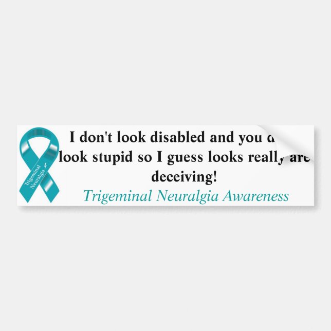 Not all disabilities are visible... bumper sticker (Front)