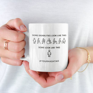 Not All Disabilities Are Visible Coffee Mug