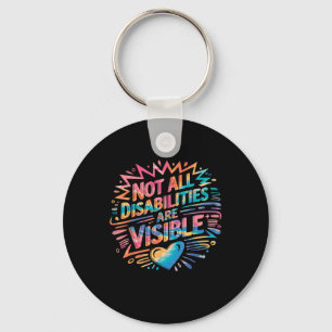 Not All Disabilities Are Visible Cool Invisible Di Key Ring