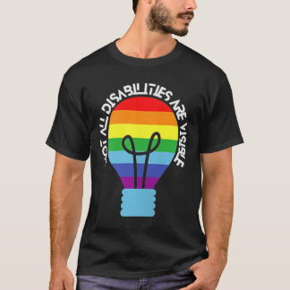 Not All Disabilities Are Visible  Disabilities Awa T-Shirt