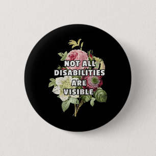 Not All Disabilities Are Visible Fibromyalgia Fibr 6 Cm Round Badge