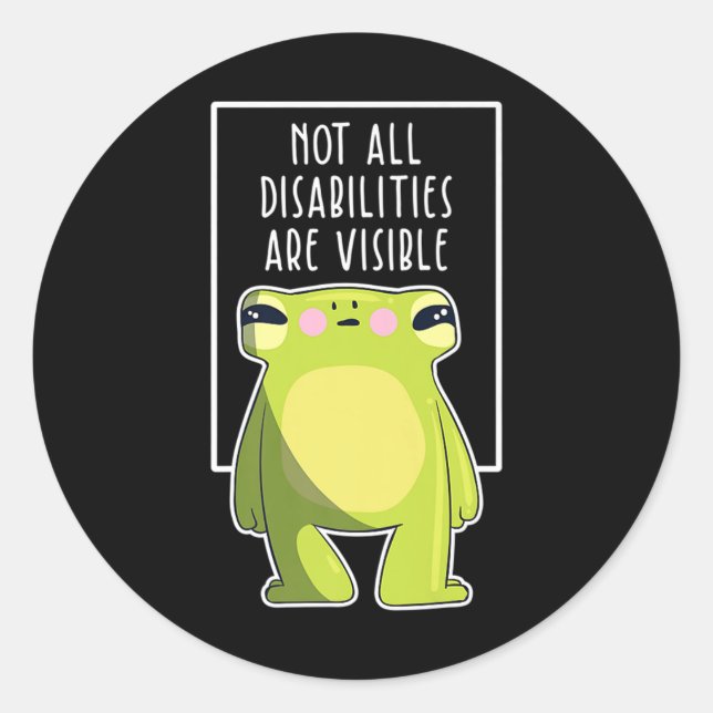 Not All Disabilities Are Visible Frog Handicap Awa Classic Round Sticker (Front)