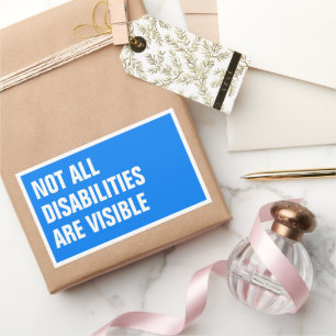 Not all disabilities are visible rectangular sticker