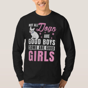 Not All Dogs Are Good Boys Some Are French Bulldog T-Shirt