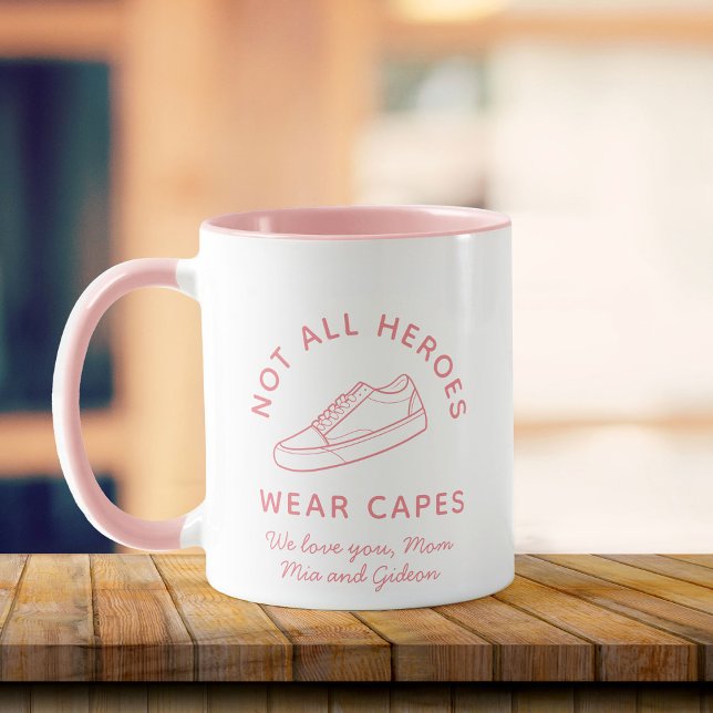 Not All Heroes Sneaker Mum Mother's Day Custom Mug (Creator Uploaded)