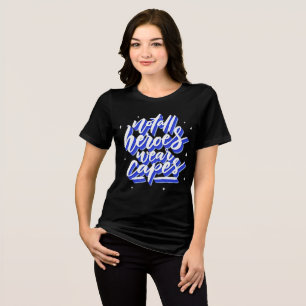 Not All Heroes Wear Capes - Blue 3D Women  Tri-Blend Shirt