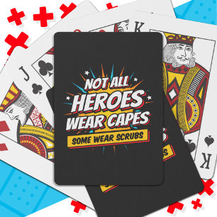 Not All Heroes Wear Capes Nurse Appreciation Playing Cards