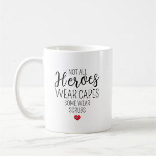 Not All Heroes Wear Scrubs – Personalised Coffee Mug