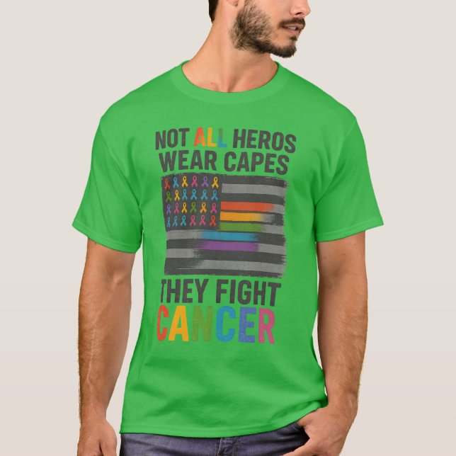 NOT ALL HEROS WEAR CAPES THEY FIGHT CANCER T-Shirt (Front)