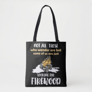 Not All I Those Who Wander Are Lost Some Of Us Are Tote Bag