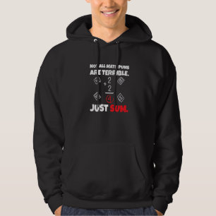 Not All Math Jokes Are Terrible Just Sum Math Teac Hoodie