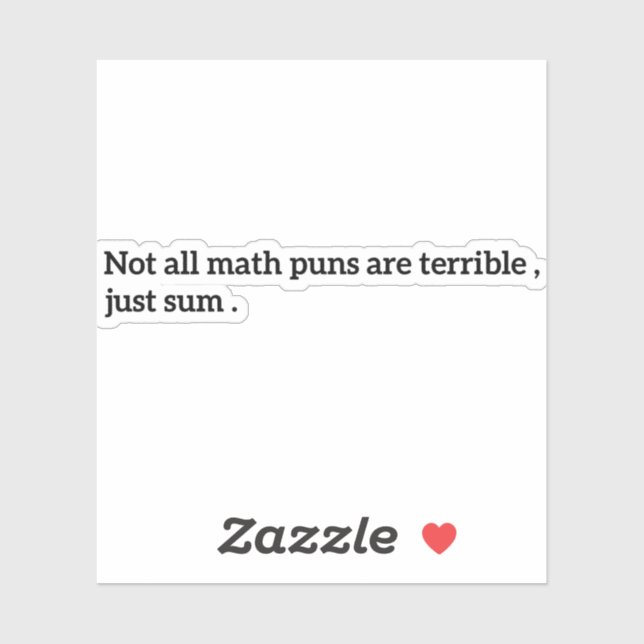 Not All Math Puns Are Terrible Just Sum Funny Math (Sheet)