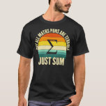 Not all maths puns are terrible funny mathematics  T-Shirt<br><div class="desc">Not all maths puns are terrible funny mathematics math pun .Check out our Math t shirts selection for the very best in unique or custom,  handmade pieces from our clothing shops.</div>