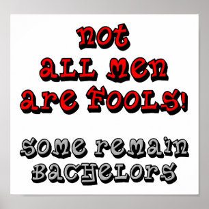Not All Men Are Fools Funny Poster