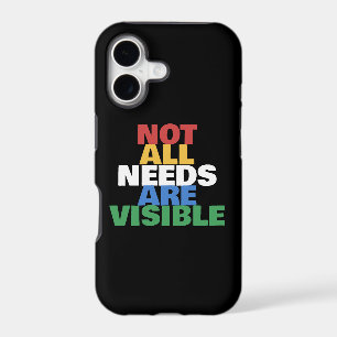 Not All Needs Are Visible Disability Pride Bold 