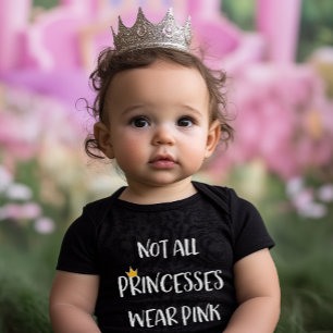 Not All Princesses Wear Pink Baby Bodysuit
