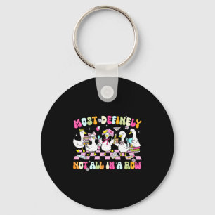 Not All Row Definitely Goose Silly Most Teacher Hu Key Ring
