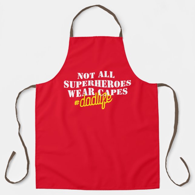 Not All Super Heros Wear Capes, Customised Dad  Apron (Front)