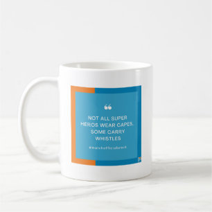 Not all super heros wear capes mug