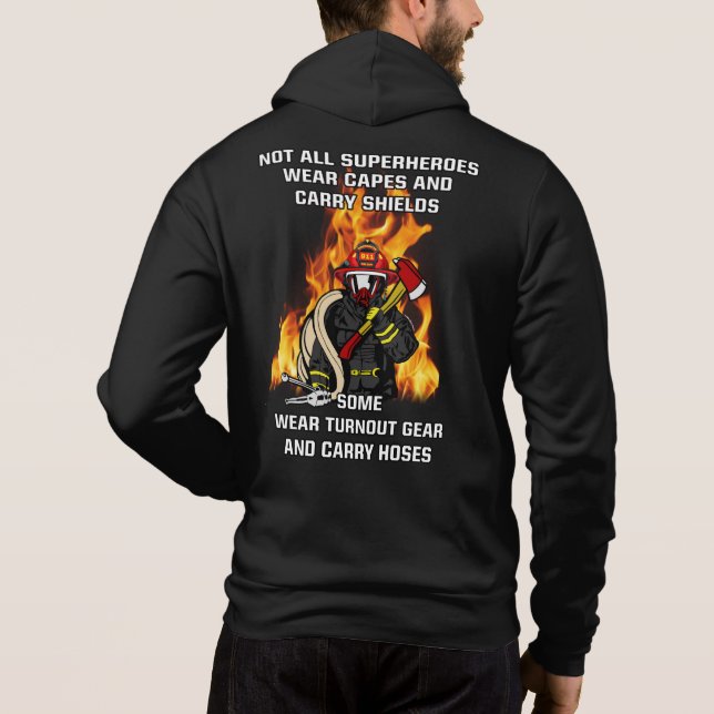 Not All Superheroes...Firefighter Hoodie (Back)
