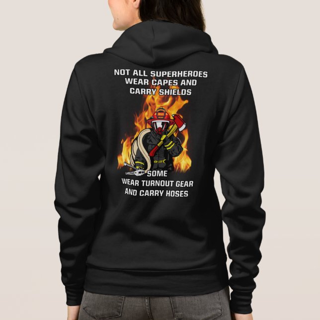Not All Superheroes...Firefighter Hoodie (Back)