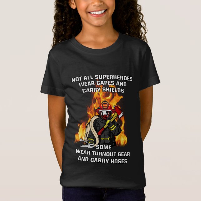 Not All Superheroes...Firefighter T-Shirt (Front)