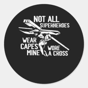 Not All Superheroes Wear Capes Mine Wore A Cross J Classic Round Sticker