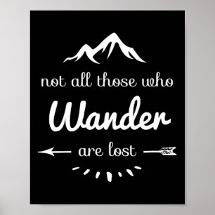 Not All Those Who Wander Are Lost Funny Hiking Out Poster