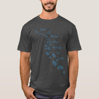 Not All Those Who Wander Are Lost Hiking Art Blue T-Shirt