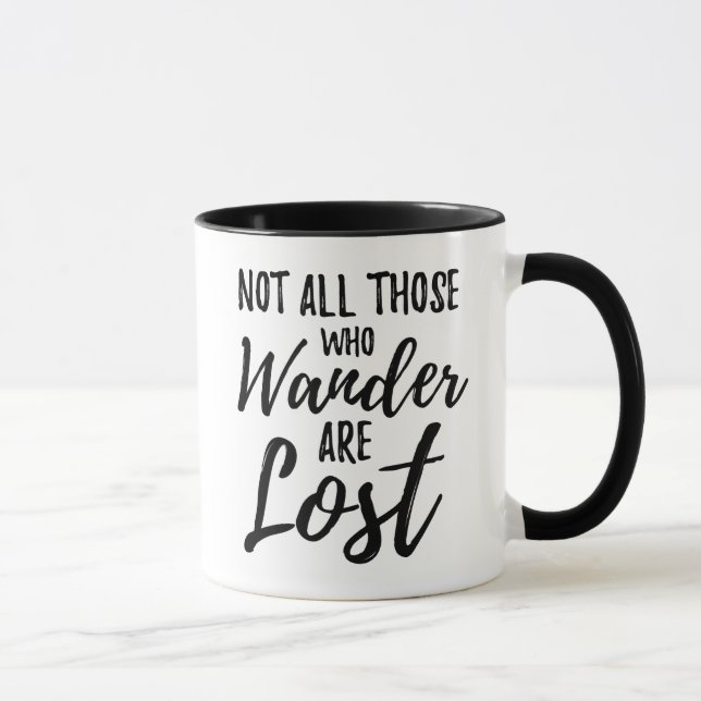 Not All Those Who Wander Are Lost Mug (Right)