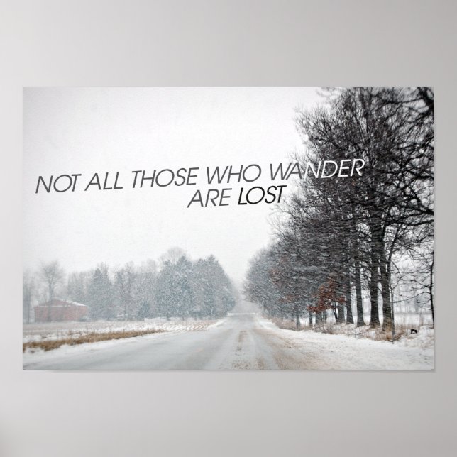 Not all those who wander are lost poster (Front)