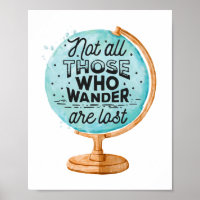 Not All Those Who Wander Are Lost | World Travel
