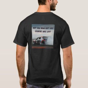 Not all who drift off course are lost T-Shirt