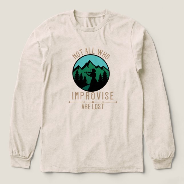 Not All Who Improvise Are Lost  Tri-Blend Shirt (Design Front)