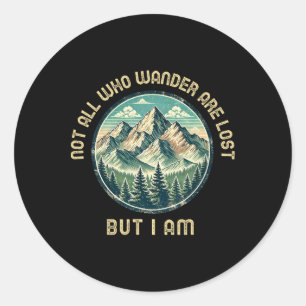 Not All Who Wander Are Lost3 Classic Round Sticker