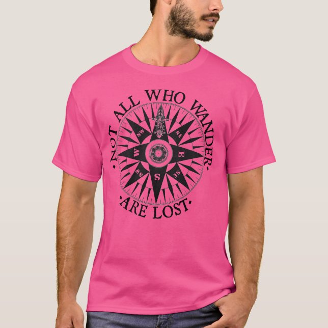 Not All Who Wander Are Lost Adventure Travel Gifts T-Shirt (Front)