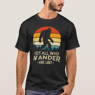  Not All Who Wander Are Lost Cool Archery Bigfoot T-Shirt
